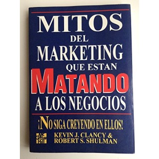Mitos Del Marketing Que Estan Matando A Los Negocios: no siga creyendo en ellos